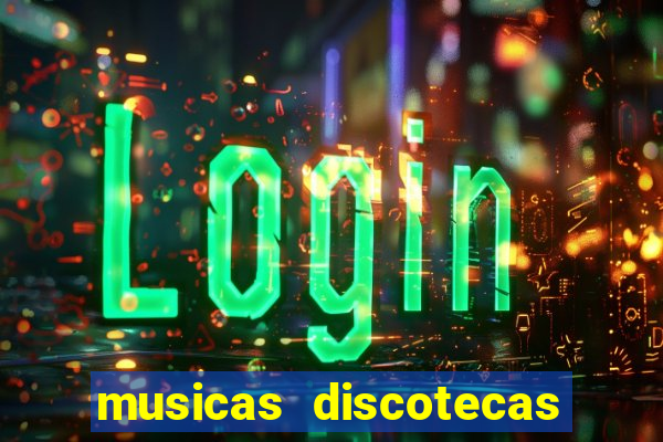 musicas discotecas anos 90